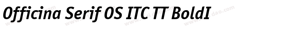 Officina Serif OS ITC TT BoldIt字体转换